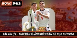 Tài Xỉu 1/4 – Một Bàn Thắng Đổi Toàn Bộ Cục Diện Kèo